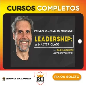 Leadership A Master Class Temporada 1 - Daniel Goleman