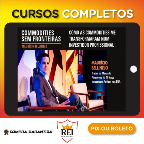 Commodities: Profissão Investidor - Maurício Bellinelo