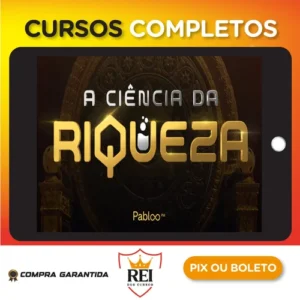 A Ciência da Riqueza - Pablo Marçal 2022