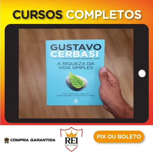 A Riqueza da Vida Simples - Gustavo Cerbasi