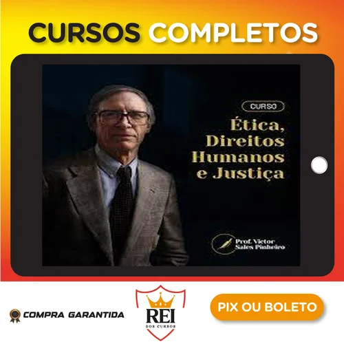 Ética, Direitos Humanos e Justiça - Prof. Victor Sales Pinheiro