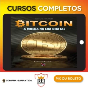 Bitcoin: A Moeda Na Era Digital - Fernando Ulrich