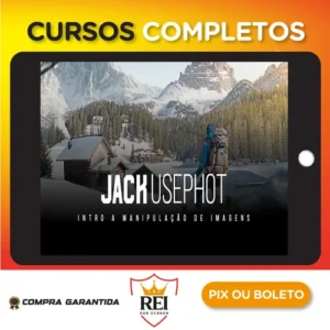 Intro a Manipulação de Imagens - Jack Usephot