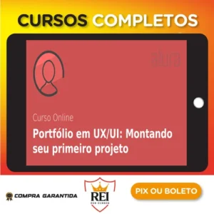 Portfólio em UX/UI: Montando Seu Primeiro Projeto - Alura