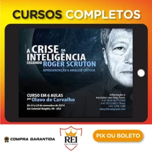 A Crise da Inteligência Segundo Roger Scruton - Olavo de Carvalho