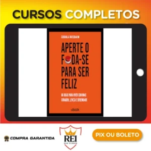 Ubook: Aperte O Foda-se Para Ser Feliz 66 Dicas Para Viver Com Mais Coragem, Leveza E Serenidade - Cordula Nussbaum