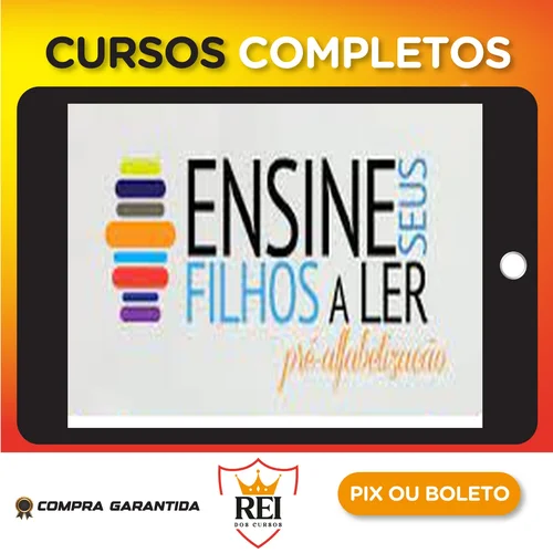 Ensine Seus Filhos a Ler - Carlos Nadalim