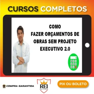 Como Fazer Orçamento de Obras Sem Projeto Executivo 2.0 - Gustavo Martins