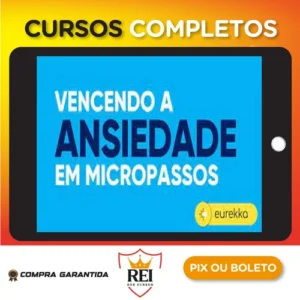 Vencendo a Ansiedade em Micropassos 2.0 - Eurekka