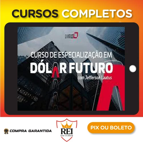 Especialização em Dolár Futuro 2022 - Jefferson Laatus